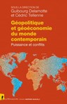 Géopolitique et géoéconomie du monde contemporain - Guibourg Delamotte ; Cédric Tellenne ; Collectif - 9782348070044