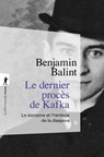 Le dernier procès de Kafka - Benjamin Balint - 9782348072208