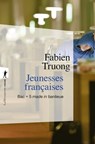 Jeunesses françaises - Fabien Truong - 9782348073588