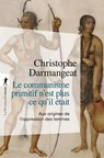 Le communisme primitif n'est plus ce qu'il était - Christophe Darmangeat - 9782348090127