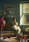 Le Fil rompu - Céline Spierer - 9782350875293