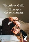 L'Entropie des sentiments - Véronique Gallo - 9782350877747