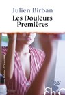 Les Douleurs premières - Julien Birban - 9782350878775