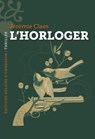 L'Horloger - Jérémie Claes - 9782350879307