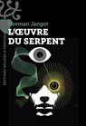 L'Oeuvre du serpent - Norman Jangot - 9782350879635