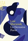 La Dernière Porte - Lise Marzouk - 9782350879888