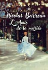 L'Amie de la mariée - Nicolas Barreau - 9782350879949
