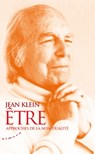 Etre - Approches de la non-dualité - Jean Klein - 9782351181966