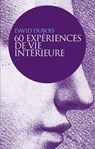 60 expériences de vie intérieure - David Dubois - 9782351184714