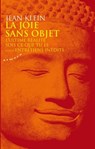 La joie sans objet - L'ultime réalité - Sois ce que tu es - Suivi d'Entretiens inédits - Jean Klein - 9782351184981