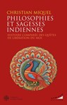 Philosophies et sagesses indiennes - Histoire comparée des quêtes de libération du Moi - Christian Miquel - 9782351187616
