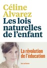 Les Lois naturelles de l'enfant - Céline Alvarez - 9782352045823