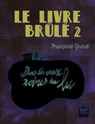 Le Livre brûlé - tome 2 Dans les eaux noires du lac - Françoise Grard - 9782354882945