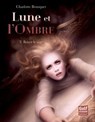 Lune et l'Ombre - tome 3 Briser le sort - Charlotte Bousquet - 9782354882990