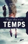Chaque chose en son temps - Lorris Murail - 9782354886240