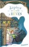 Zéphyr et l'usine à rêves - Sylvain Tristan - 9782354886660