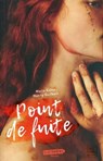 Point de fuite - Marie Colot ; Nancy Guilbert - 9782354888503