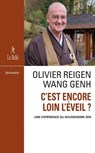 C'est encore loin l'éveil ? - Olivier Reigen wang genh - 9782354902377