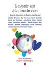 L'avenir est à la tendresse - Sans tendresse nous n'existons pas - Patrice Van Ersel ; Collectif - 9782354902681