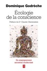 Une écologie de la conscience - Dominique Godrèche - 9782354902902