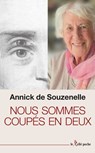 Nous sommes coupés en deux - Annick de Souzenelle - 9782354903527