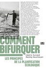 Comment bifurquer - Cédric Durand ; Razmig Keucheyan - 9782355221927
