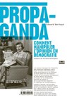 Propaganda - Edward L. Bernays ; Normand Baillargeon - 9782355222450