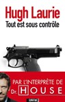 Tout est sous contrôle - Hugh Laurie - 9782355841415
