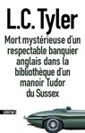 Mort mystérieuse d'un respectable banquier anglais dans la bibliothèque d'un manoir Tudor du Sussex - L. C. Tyler - 9782355842641