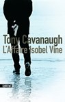 L'Affaire Isobel Vine - Tony Cavanaugh - 9782355846052