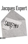 Sauvez-moi - Jacques Expert - 9782355846830