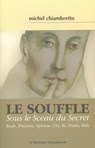 Le souffle = Sous le Sceau du Secret - Michel Chiambretto - 9782356620903