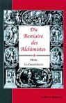 Du Bestiaire des Alchimistes - Henri La Croix-Haute - 9782356621061