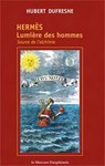 Hermès - Lumière des hommes - Hubert Dufresne - 9782356621092
