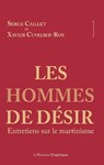 Les hommes de désir - Entretiens sur le martinisme - Serge Caillet ; Xavier Cuvelier-Roy - 9782356622068