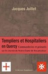 Templiers et hospitaliers en Quercy - Jacques Juillet - 9782356622136
