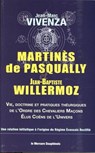 Martinès de Pasqually et Jean-Baptiste Willermoz - Jean-Marc Vivenza - 9782356622808