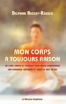 Mon corps a toujours raison - Delphine Bressy-Ränsch - 9782356624581