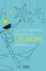 La merveilleuse histoire de l'Europe - Isabelle Chopin ; Pointlibre ; Jean-Louis de Valmigère ; Philippe Arno-Pons - 9782357204683