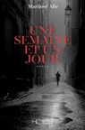 Une semaine et un jour - Marijosé Alie - 9782357205147