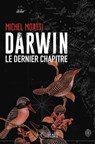 Darwin - Le dernier chapitre - Michel Moatti - 9782357207974