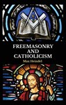 Freemasonry and Catholicism - Max Heindel - 9782357285033