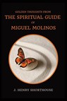 Golden Thoughts from The Spiritual Guide of Miguel Molinos - J. Henry Shorthouse - 9782357285408