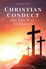 Christian Conduct - Charles E. Orr - 9782357288867