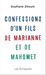 Confessions d'un fils de Marianne et de Mahomet - Soufiane Zitouni - 9782357661219