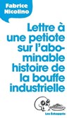 Lettre à une petiote sur l'abominable histoire de la bouffe industrielle - Fabrice Nicolino - 9782357661479