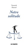 Notre solitude - Yannick Haenel - 9782357661752