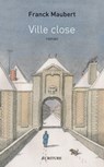 Ville close - Franck Maubert - 9782359050974