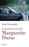 Le dernier secret de Marguerite Duras - Alain Vircondelet - 9782359053869