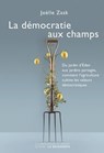 La démocratie aux champs - Joëlle Zask - 9782359251296